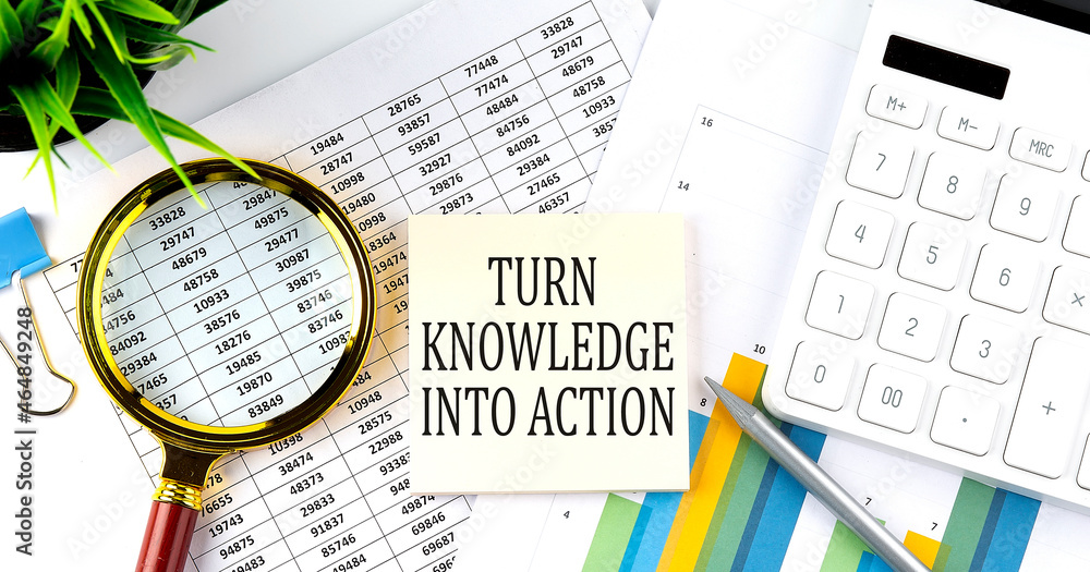 Poster turn knowledge into action text on sticker on diagram with magnifier and calculator. business concep