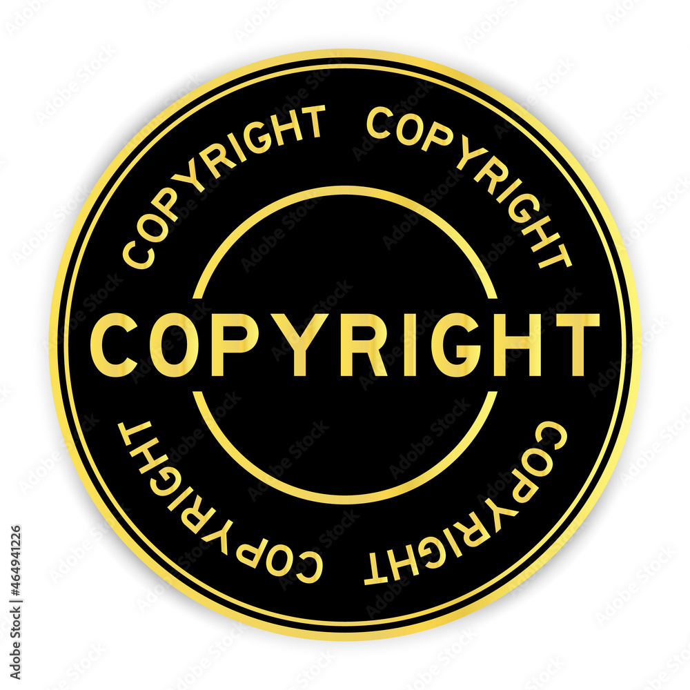 Poster Black and gold color round label sticker with word copyright on white background