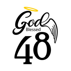 God Blessed 48 distinctive sign, forty eight birthday typography design