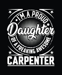 Daughter Carpenter T Shirt Design.