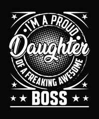 Daughter Boss T Shirt Design.