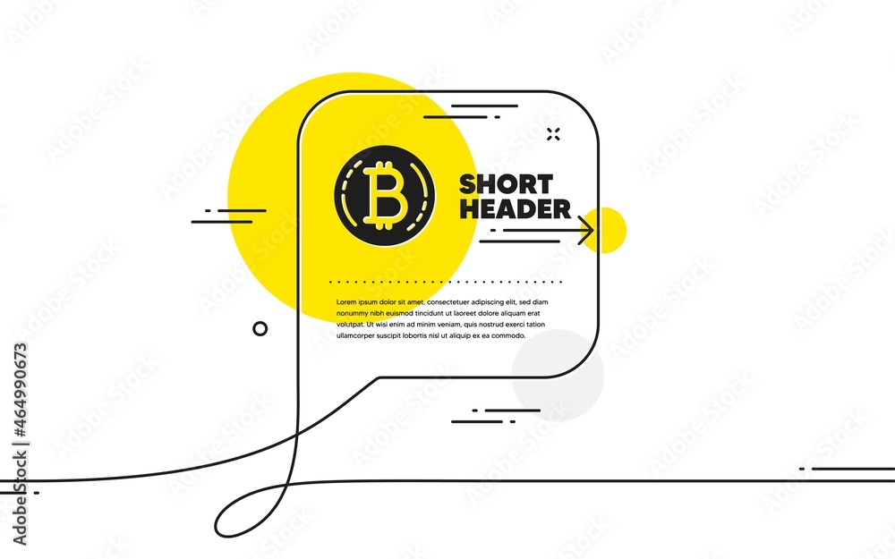 Poster bitcoin icon. continuous line chat bubble banner. cryptocurrency coin sign. crypto money symbol. bit