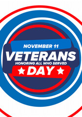 Veterans Day in United States. Federal holiday, celebrated annual in November 11. Honoring all who served. Patriotic american military concept. Poster, card, banner and background. Vector illustration