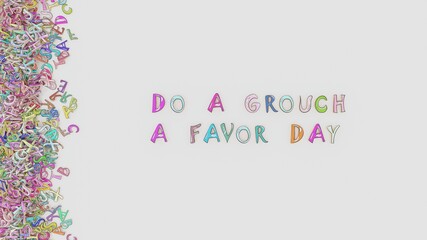 Do a Grouch a Favor Day