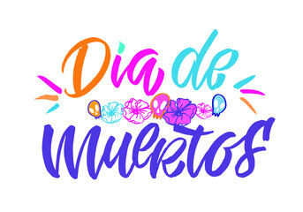 Day of the dead vector illustration set. Hand sketched lettering 'Dia de los Muertos' for postcard or celebration design. Flowers and herbs with hand drawn typography poster.