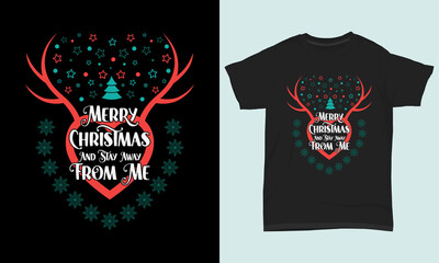 Merry Christmas T-shirt Merry Christmas Stay Away From Me
