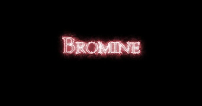 Bromine, chemical element, written with fire. Loop