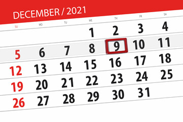 Calendar planner for the month december 2021, deadline day, 9, thursday