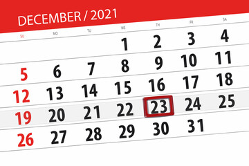 Obraz premium Calendar planner for the month december 2021, deadline day, 23, thursday