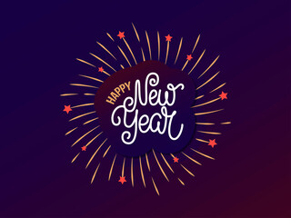 Happy New Year hand sketched lettering typography on vector gradient background with fireworks and stars. Greeting card, banner, print, post, flyer, poster design template