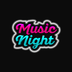 Music night neon text graphic design