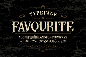 Font Favourite. Vintage typeface design. Old label