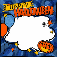 Happy Halloween comic frame with Pumpkin, stars and balloons. Bright Template with hanging spider and white cloud frame for a poster or banner . Vector illustration on the Halloween party or ads.