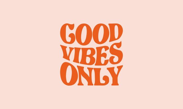 Good Vibes Only Images – Browse 1,816 Stock Photos, Vectors, and Video