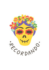 Day of the Dead card. Calavera catrina print. Recordando hand lettering poster. Skull sticker. Mexican party. Amor eterno. Embroidery banner. Cinco de Mayo. Mexico culture Holiday. Vector illustration