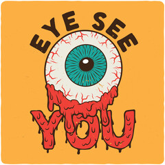 T-shirt or poster design with illustration of isolated eye