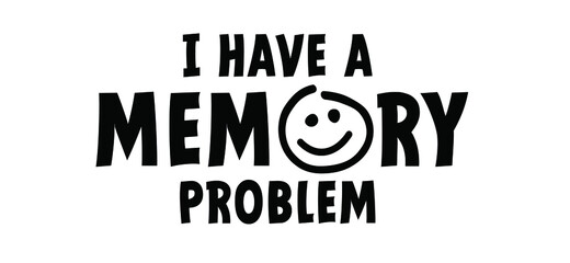 Slogan I have a memory problem. Alzheimer Disease. Mind Memory Loss Problem. Flat vector demented sign. Dementia, alzheimer's or alzheimers pictogram or logo. memory loss - obrazy, fototapety, plakaty