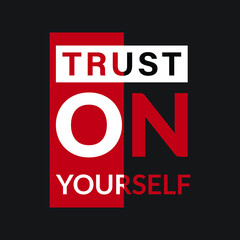 trust on your self t shirt design, believed, red 