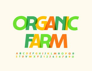 Vector colorful Poster Organic Farm. Modern Creative Font. Artistic Alphabet Letters and Numbers set