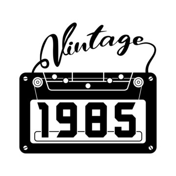 vintage 1985 Retro Cassette Tape, 1985 birthday typography design