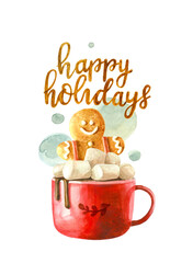 Big red cup, hot drink and marshmallows. Hot chocolate, cocoa. Gingerbread man decorated with glaze. Handwritten lettering "Happy Holidays". Watercolor illustration, painting. Hand drawn greeting card