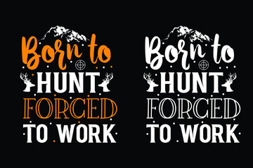 Hunting typography t-shirt design.hunting design.