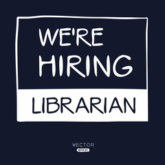We are hiring Librarian, vector illustration.