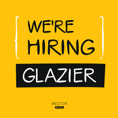 We are hiring Glazier, vector illustration.