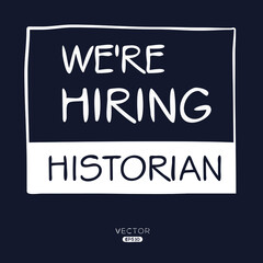 Fototapeta premium We are hiring Historian, vector illustration.