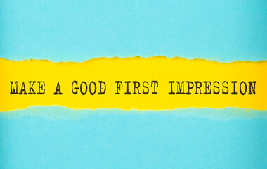 Make a good first impression text on the torn paper , yellow background
