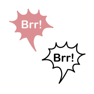 Speech bubble with an exclamation - Brr! Isolated on a white background. Coldly. Doodles and flat styles. White word on a red cloud. Vector illustration.