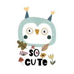 so cute. Cartoon owl, hand drawing lettering, decor elements. Forest. colorful vector illustration for kids, flat style. baby design for cards, print, posters, logo, cover