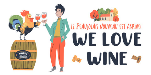 Wine festival. We love wine. Beaujolais Nouveau has arrived. Vector illustration, banner for a traditional wine festival. - 465532669