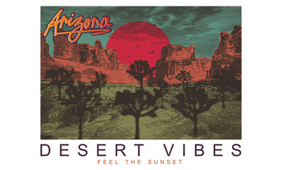 Arizona desert vibes vintage graphic print design for t shirt, poster, print and others.