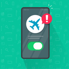 Airplane mode on phone alert vector or air plane switch mobile cellphone smartphone screen caution warning notice flat cartoon illustration, cellular telephone flight info notification isolated