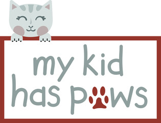 cute cat holding banner, my kid has paws, vector illustration 