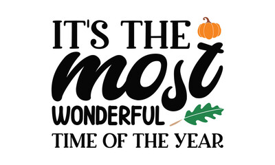 Its the most wonderful time of the year, Vector Illustration for Your Design, fall leaves in fall colors and three pumpkins, Good for greeting card, poster, banner, textile print