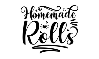 Homemade rolls, God knew my heart needed you, Baby shower hand drawn modern brush calligraphy phrase, Cute simple vector sign, Good for baby clothes, greeting card, poster, banner, gift design