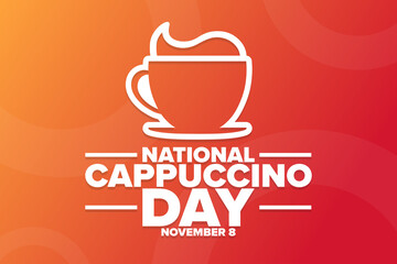 National Cappuccino Day. November 8. Holiday concept. Template for background, banner, card, poster with text inscription. Vector EPS10 illustration.