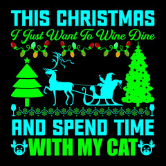 this christmas i just want to wine dine and spend time with my cat