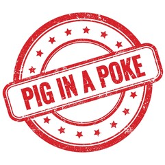 PIG IN A POKE text on red grungy round rubber stamp.
