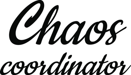 chaos coordinator t-shirt design