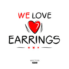 Creative Earrings lettering, Can be used for stickers and tags, T-shirts, invitations, vector illustration.