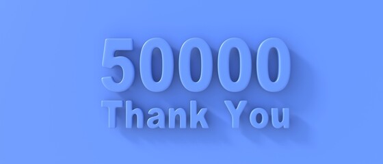 50k followers celebration. Thank you fifty thousand for network friends and subscribers. 3d illustration