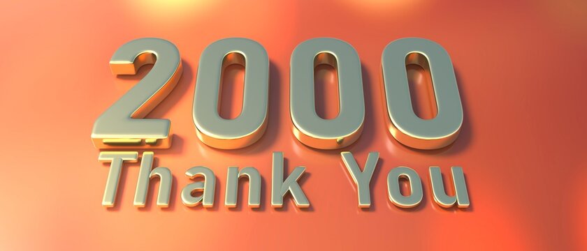 2000 followers. Thank you two thousand for network friends and subscribers. 3d illustration