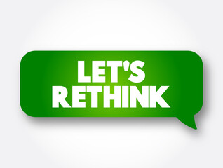 Let's Rethink text message bubble, concept background