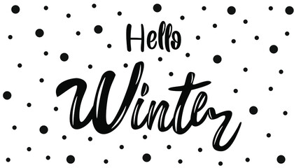 Snowflakes  with hello winter text. Black hand written lettering on white background . Vector illustration for title, poster, print, season cards, greetings,  postcard ets