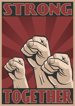Revolution Propaganda Poster mit Text STRONG TOGETHER. Empor gereckte F&auml;uste vor stilisiertem Sonnestrahlen Hintergrund