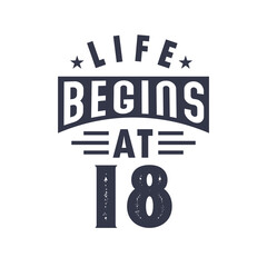 18th birthday design, Life begins at 18