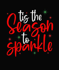 tis the season to sparkle Christmas T-shirt Design